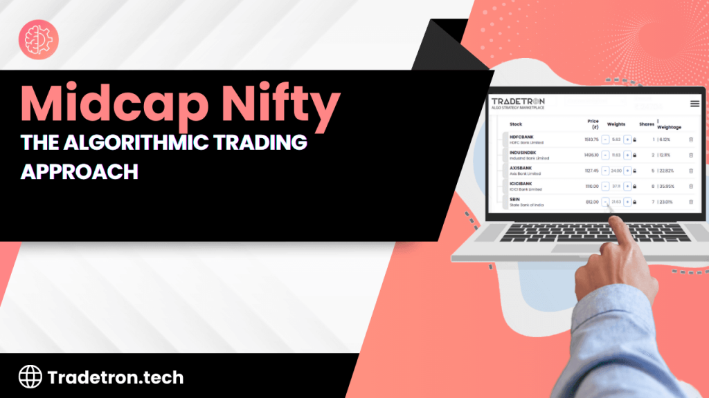 Midcap Nifty: The Algorithmic Trading Approach
